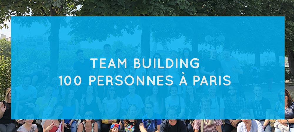 Team building pour 100 personnes : que faire à Paris ?