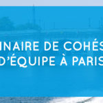 séminaire de cohésion d'équipe à Paris