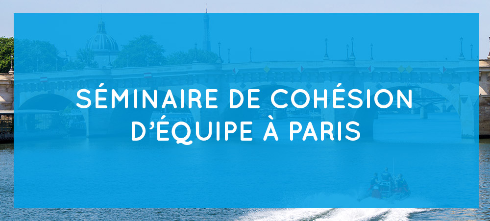 Séminaire de cohésion d’équipe : quelles activités à Paris ?