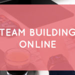 Team building online | A selection of distance immersive activities