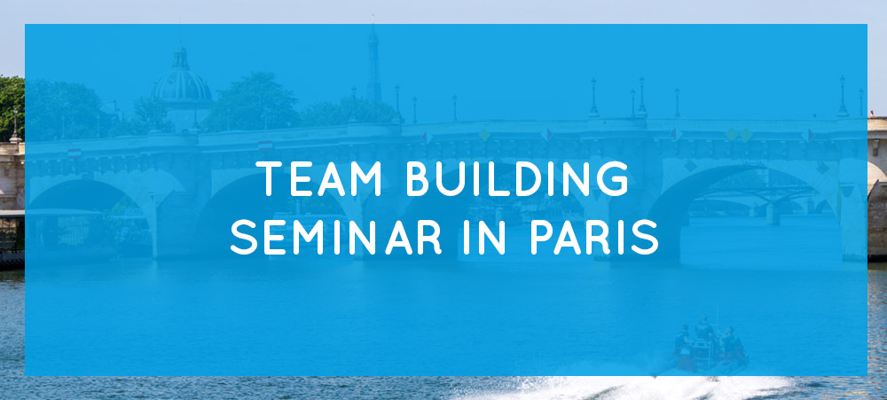 Team building seminar in Paris : what to do?