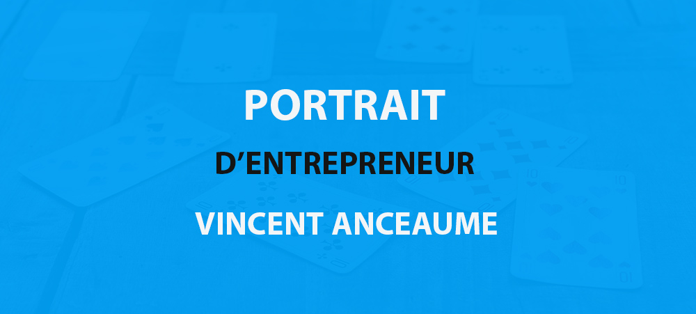 Portrait d’entrepreneur : Vincent Anseaume et le mentalisme digital