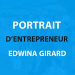 Portrait d'entrepreneur : Edwina Girard et le team building spectacle