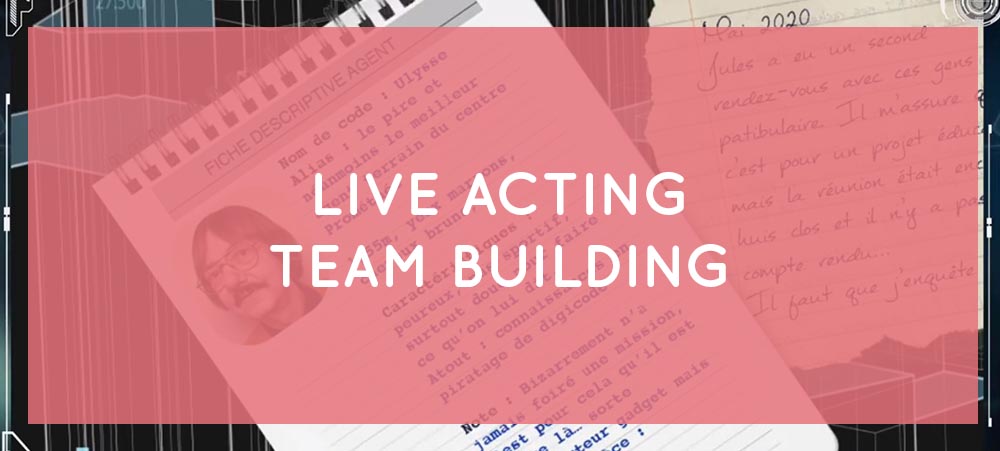 Live acting team building : activité de cohésion en ligne et hybride